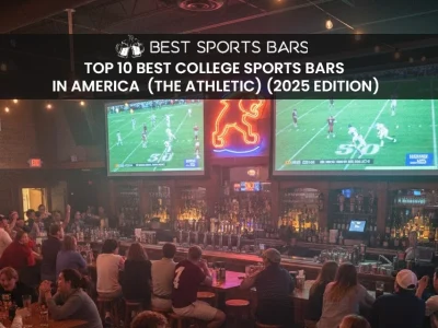 Top 10 Best College Sports Bars in America (The Athletic) (2025 Edition)